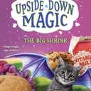 The Big Shrink (Upside-Down Magic #6) (6)