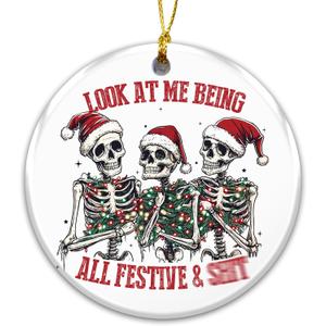 5 x Skeleton Ornament 2025  White Elephant Gift, Look at Me Being All Festive & Sh*t Ornament, Dark Humor Christmas Tree Decoration, Sarcastic Skeleton Gift for Friends & Coworkers