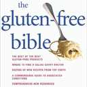The Gluten-Free Bible: The Thoroughly Indispensable Guide to Negotiating Life without Wheat
