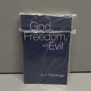 God, Freedom, and Evil