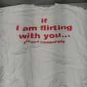 If I Am Flirting With You Please Cooperate Design T-Shirt