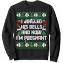 I Jingled His Bells and Now I'm Pregnant Christmas Sweaters Sweatshirt Size L