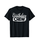 Funny Birthday Crew Birthday Party Men Women Boys Girls Kids T-Shirt, Size M