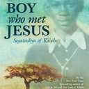 The Boy Who Met Jesus: Segatashya of Kibeho
