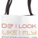 Do I Look Like I Fly Economy ? Retro First Class Traveling Tote Bag