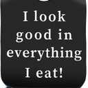 lasuroa Adult Bibs, Funny I Look Good In Everything I Eat Adjustable Large Adult Bibs for Eating Waterproof Washable Reusable Bib Dining Clothing Protectors for Elderly Seniors, Men, Women
