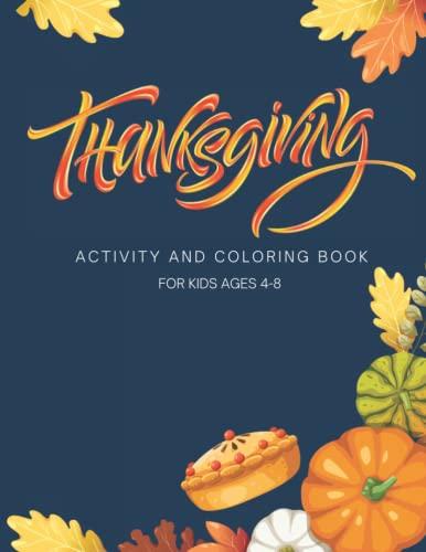 Thanksgiving Activity Book for Kids - Thanksgiving Gifts for Kids | Thanksgiving Coloring Book for Kids | Thanksgiving Books for Kids | Thanksgiving ... Thanksgiving Books | Kids Thanksgiving Gifts
