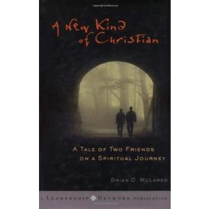 A New Kind of Christian: A Tale of Two Friends on a Spiritual Journey