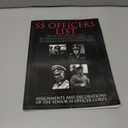 SS Officers List: SS-Standartenfuehrer to SS-Oberstgruppenfuehrer Assignments & Decorations of the Senior SS Officer Corps (Schiffer Military History)