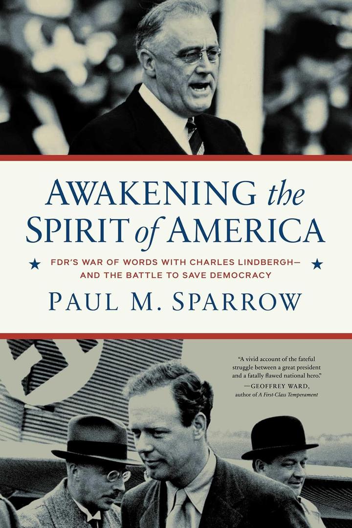 Awakening the Spirit of America: FDR's War of Words With Charles Lindberghand the Battle to Save Democracy