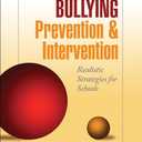 Bullying Prevention and Intervention: Realistic Strategies for Schools (The Guilford Practical Intervention in the Schools Series)