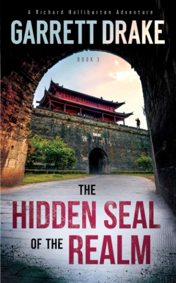 The Hidden Seal of the Realm (A Richard Halliburton Adventure), Paperback – November 2, 2020