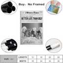 Vintage Black And White Newspaper Wall Art The New York Better Late Than Ugly Canvas Prints Funky Feminist Poster Trendy Wall Decor for Girl Dorm Room bar cart decor 12x18inch Unframed (style-6)