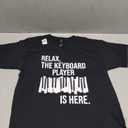 Relax The Keyboard Player is Here Keyboardist Keyboarder TShirtL, 