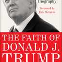 The Faith of Donald J. Trump: A Spiritual Biography