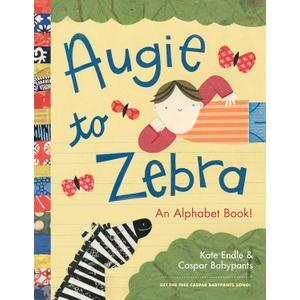 Augie to Zebra: An Alphabet Book!