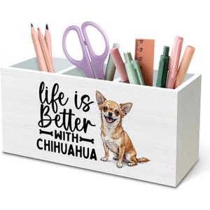 DILSJ Chihuahua Gifts Pen Pencil Holder Organizer For Desk, Dog Mom Dad Lovers Owner Gifts For Women Men, Life Is Better With Chihuahua Wooden Box Signs For Home Office Desk Tabletop Decoration, White