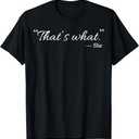 Funny Thats What She Said Shirt T-Shirt, S