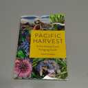 Pacific Harvest: A Northwest Coast Foraging Guide