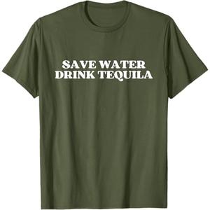 Save Water Drink Tequila Y2k Aesthetic Funny Cinco De Mayo T-Shirt (Small, Olive Green)
