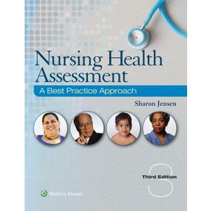 Nursing Health Assessment: A Best Practice Approach