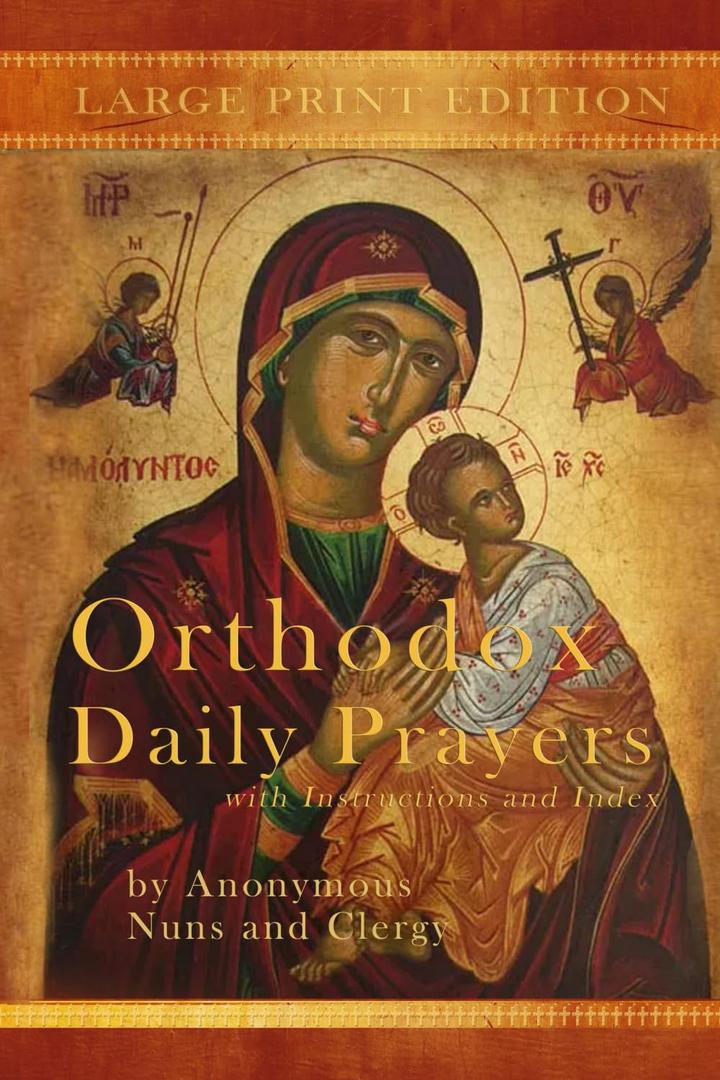 Orthodox Daily Prayers: Large Print Edition: with Instructions and Index