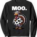 Turkey Moo Funny Thanksgiving Sweatshirt S