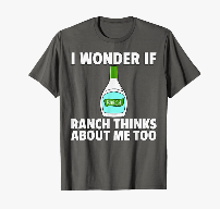 Ranch Dressing Gift Funny Condiment Sauce T-Shirt, 2XL