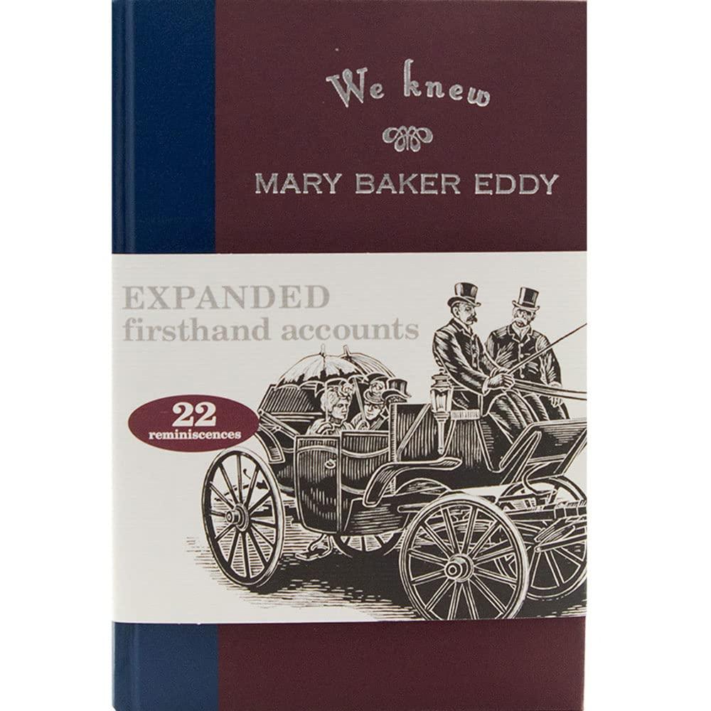 We Knew Mary Baker Eddy, Volume 1
