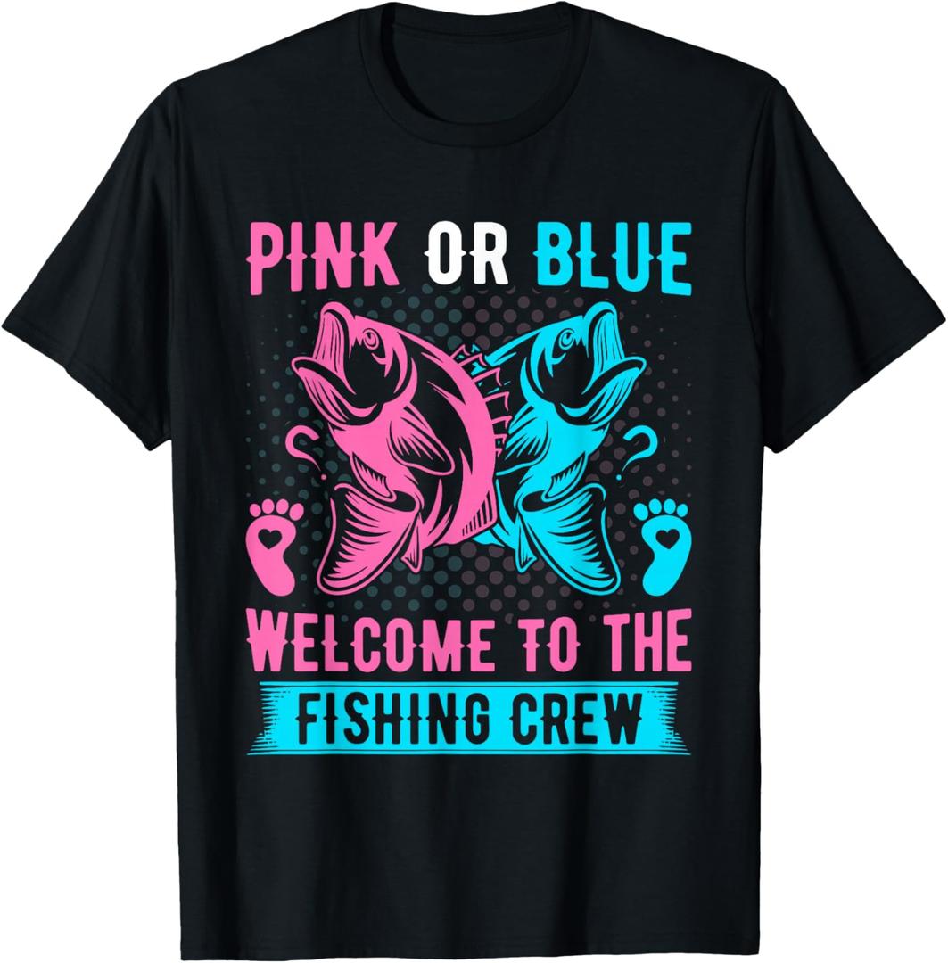 Gender Reveal Fishing Pink Or Blue Welcome to Fishing Crew T-Shirt S