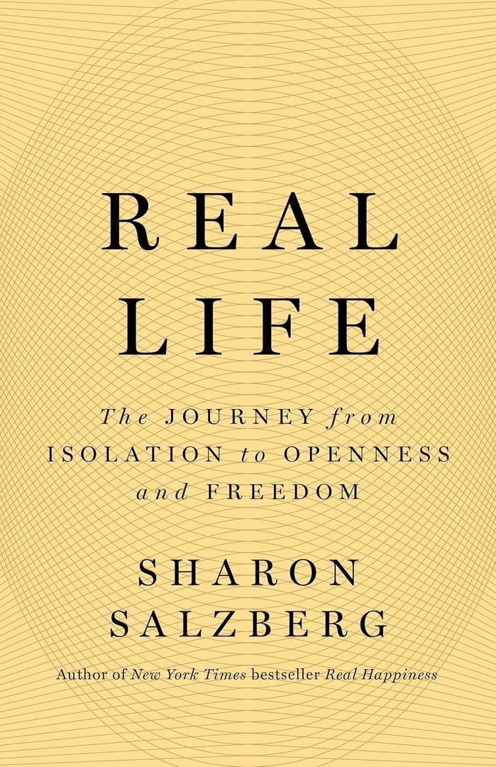 Real Life: The Journey from Isolation to Openness and Freedom, Hardcover