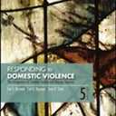 Responding to Domestic Violence: The Integration of Criminal Justice and Human Services