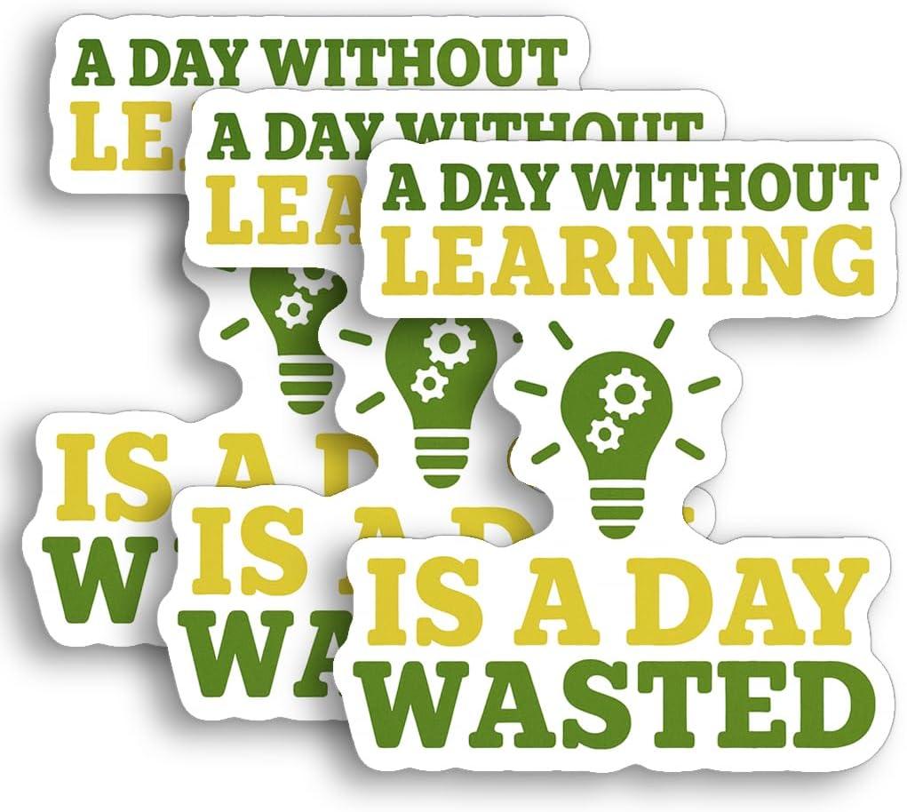 A Day Without Learning is A Day Wasted Sticker  3pcs 3x3in Vinyl Motivational Quote Decals  Waterproof Educational Stickers for Laptop, Water Bottle, Notebook  Teacher Student School Supplies Gift