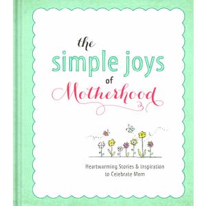 The Simple Joys of Motherhood