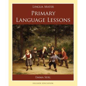 Primary Language Lessons (Lingua Mater) Paperback – August 17, 2012
by Emma Serl (Author), Margot Davidson (Editor)