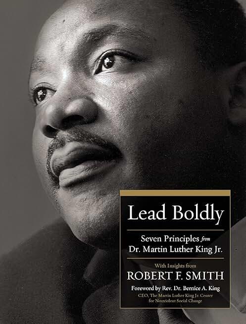 Lead Boldly: Seven Principles from Dr. Martin Luther King, Jr., Hardcover