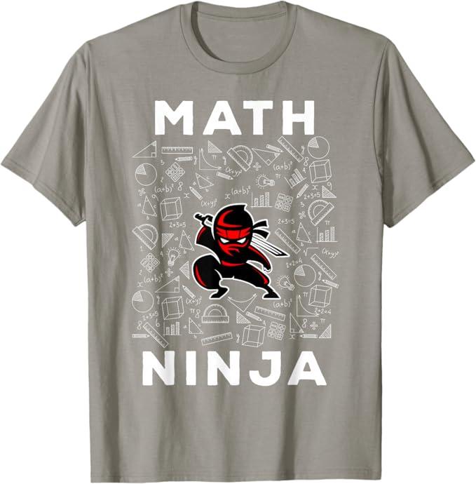 Math Ninja T-Shirt for Kids & Adults Mathematics Geek Gift T-Shirt, S