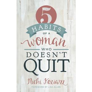 5 Habits of a Woman Who Doesn't Quit
