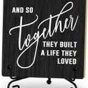 Home Desk Decor Sign, Rustic Wooden Sign With Stand, And So Together They Built A Life They Loved Sign For Farmhouse Home Living Room Bedroom Shelf Table, Family Friend Coworker -D15