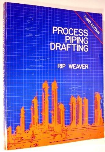 Process Piping Drafting by Rip Weaver (1-Dec-1986) Paperback