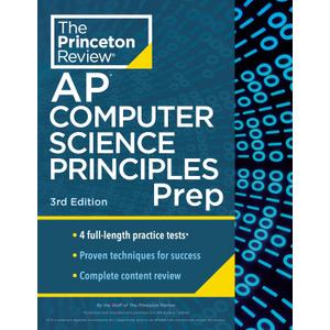 Princeton Review AP Computer Science Principles Prep, 3rd Edition: 4 Practice Tests + Complete Content Review + Strategies & Techniques (2024) (College Test Preparation, Book 