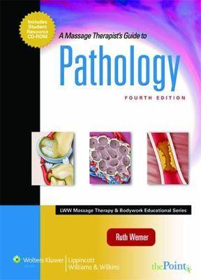 A Massage Therapist's Guide to Pathology (LWW Massage Therapy & Bodywork Educatnal Series)