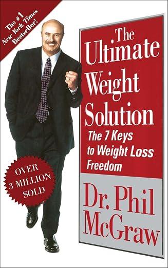 The Ultimate Weight Solution: The 7 Keys to Weight Loss Freedom, Paperback