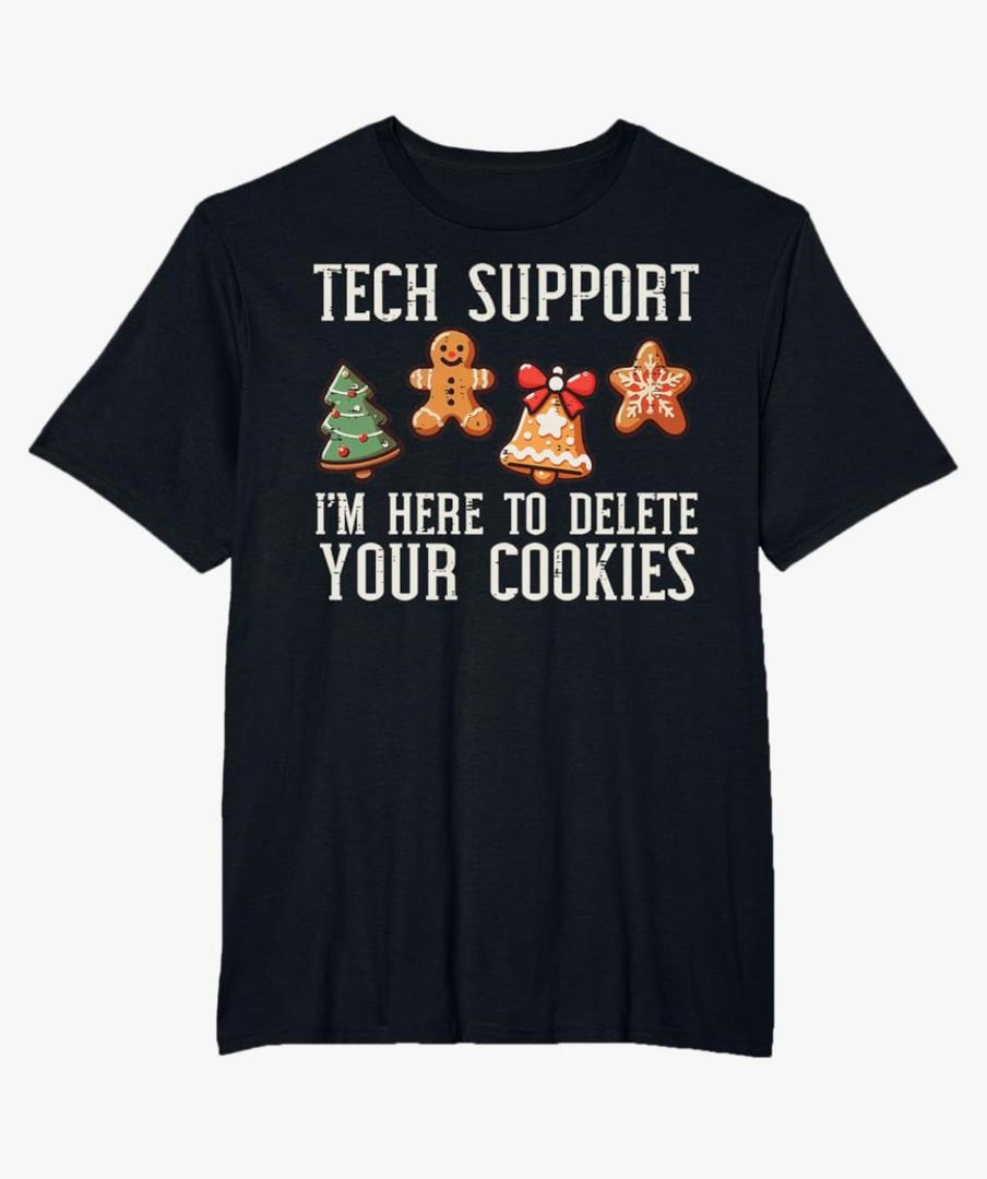 Christmas Tech Support Here to Delete Cookies Xmas Men Women T-Shirt Size 4XLT