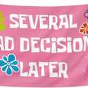 Funny Tapestry Several Bad Decisions Later Flags Pink Decor for Girls College Dorm Easy Hanging 90 * 150cm - Home & Party Decoration