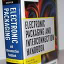 Electronic Packaging and Interconnection Handbook