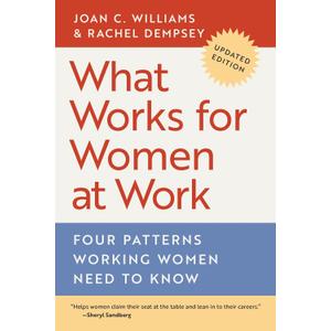 What Works for Women at Work: Four Patterns Working Women Need to Know