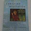 Christian Meditation: Experiencing the Presence of God