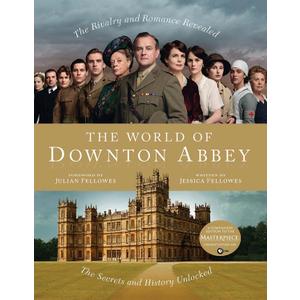 The World of Downton Abbey [Hardcover]