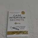 Case Interview Secrets: A Former McKinsey Interviewer Reveals How to Get Multiple Job Offers in Consulting Paperback – April 20, 2012